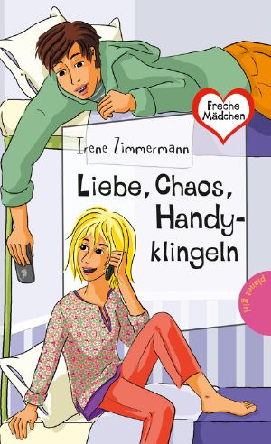 [Freche Mädchen 01] • Liebe, Chaos, Handyklingeln